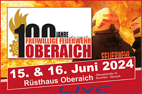100 Jahre Feuerwehr Oberaich - 15. und 16. Juni